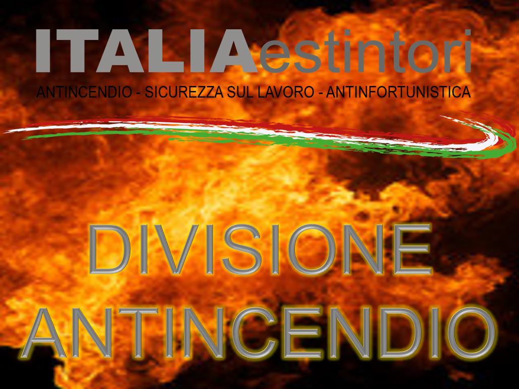 La Divisione Antincendio di Italia Estintori